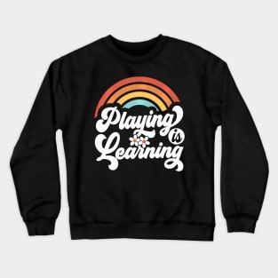 Playing Is Learning Groovy Rainbow Crewneck Sweatshirt